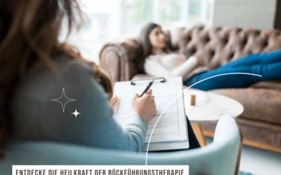 Entdecke die Heilkraft der Rückführungstherapie